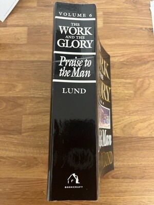 ***PRELOVED/SECOND HAND*** The Work and the Glory, Vol.6:Praise to the Man. Lund. (Paperback)