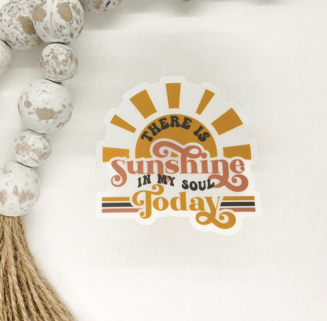 There Is Sunshine In My Soul, Clear Vinyl, Sticker, 3x3 in