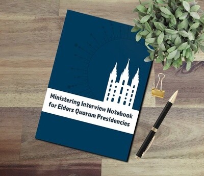 Ministering Interview Notebook for Elders Quorum Presidencies