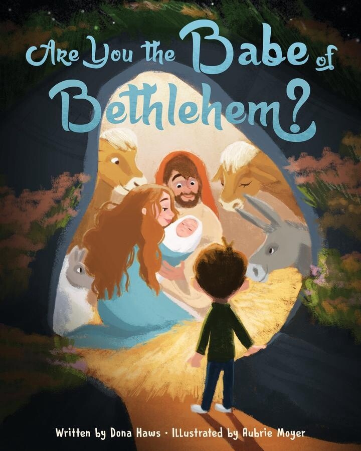 Are you the Babe in Bethlehem? by Dona Wilding Haws