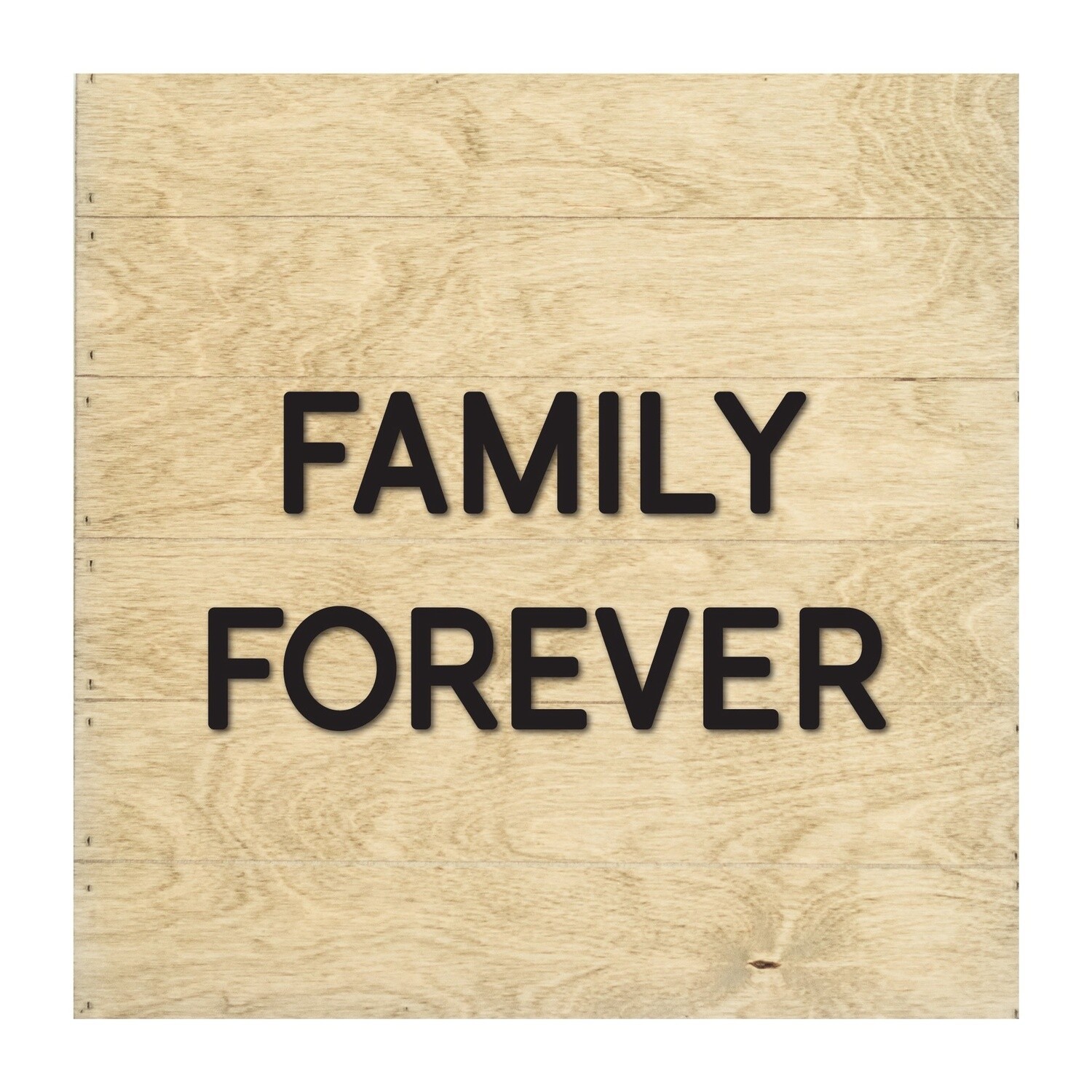 Family Forever Slat Board Driftwood Black Letter 8x8