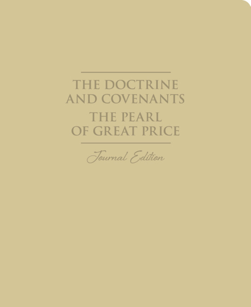 The Doctrine and Covenants and Pearl of Great Price
