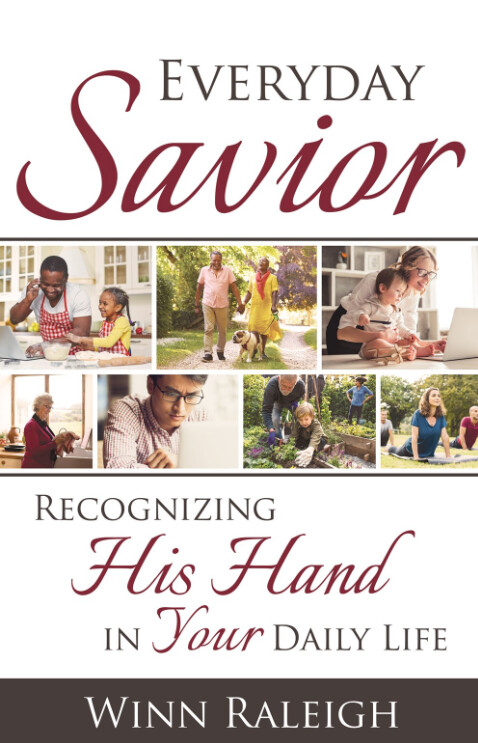 Everyday Savior: Recognizing His Hand in Your Daily Life