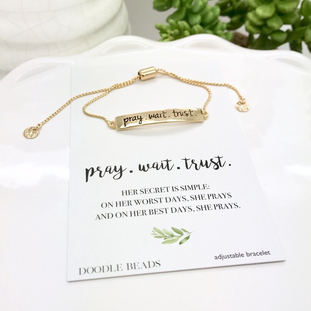 Pray.Wait.Trust. Bracelet