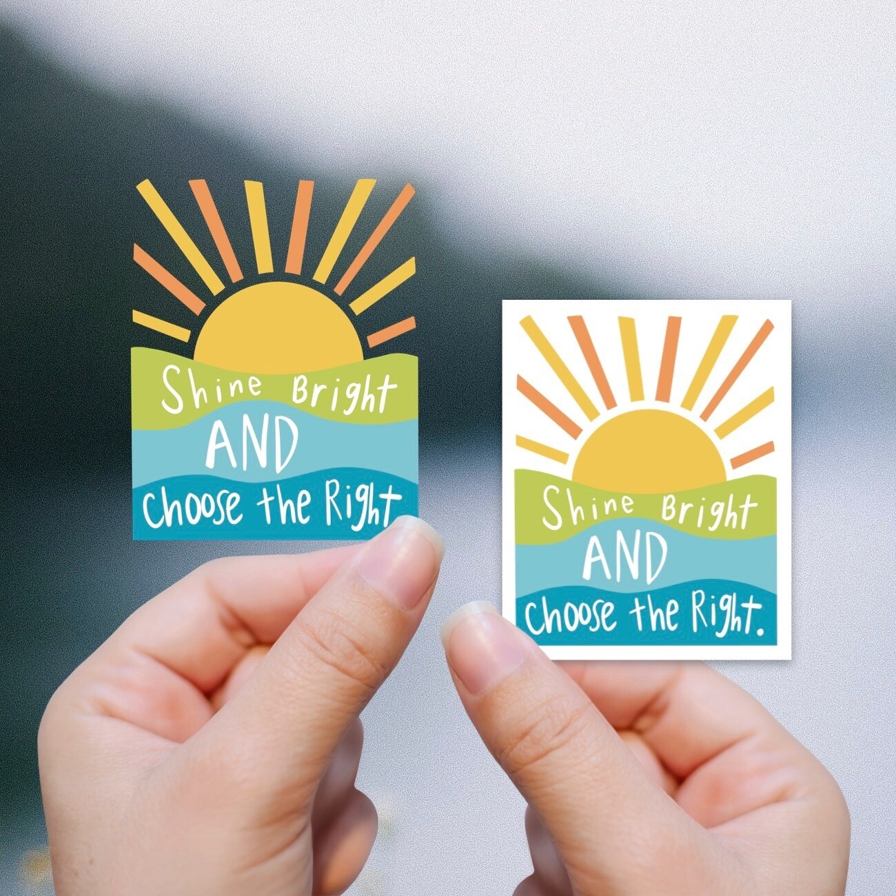 Shine Bright And Choose The Right Inspirational Vinyl Sticker CLEAR
