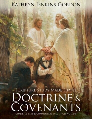 Scripture Study Made Simple: The Doctrine and Covenants, Kathryn Jenkins Gordon