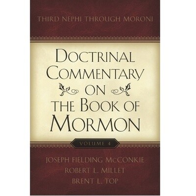 Doctrinal Commentary on the Book of Mormon, Vol. 4