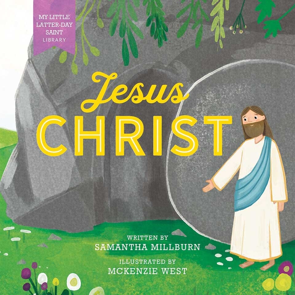 Jesus Christ: Little Latter-day Saint Library