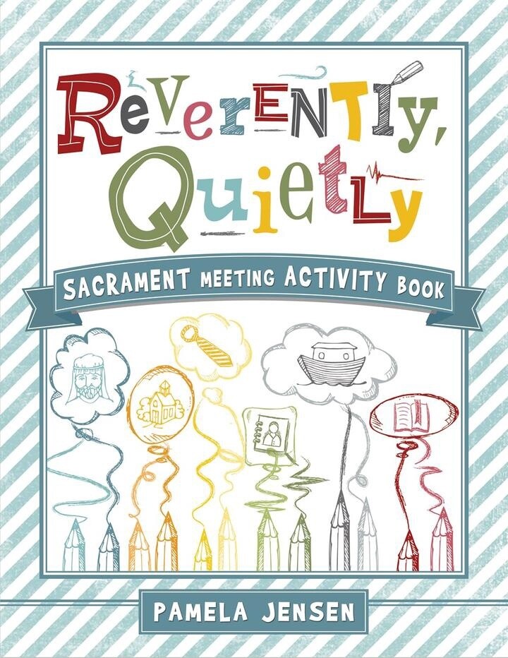 Reverently Quietly - Sacrament Meeting Activity Book