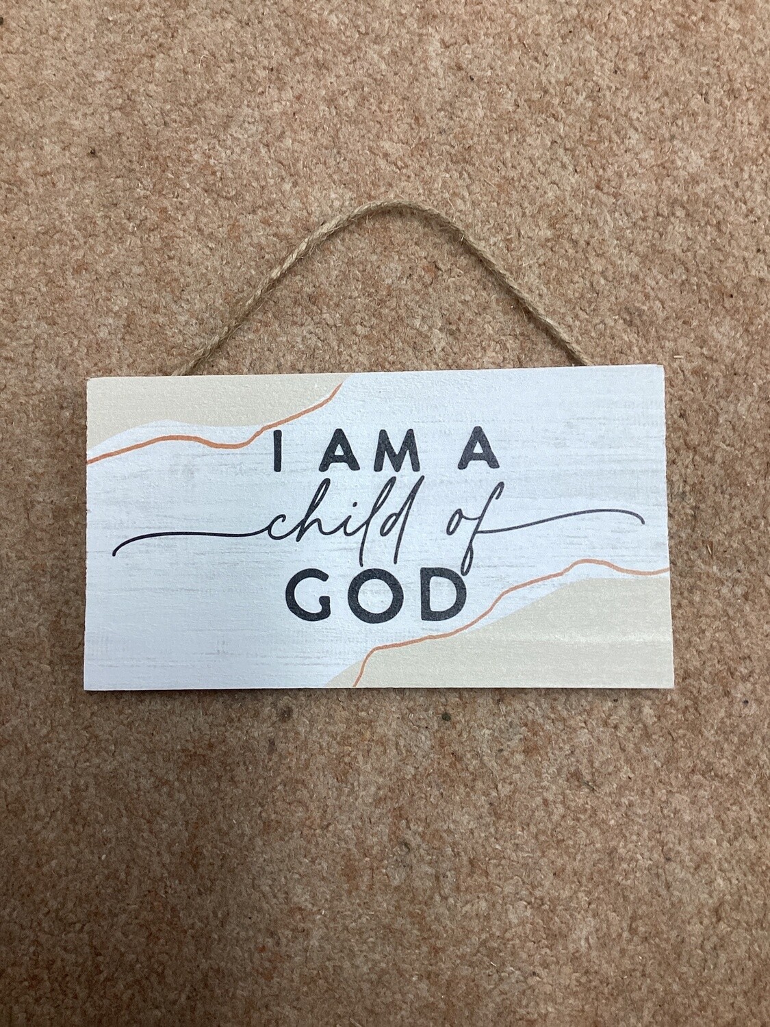 I am a Child of God 6.5&quot;X3.5&quot;