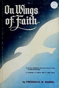 ***PRELOVED/SECOND HAND*** On Wings of Faith, Frederick W. Babbel