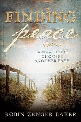 Finding Peace, When a child chooses another path