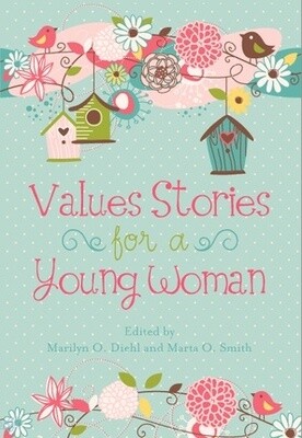 Value Stories for a Young Woman by Marilyn O. Diehl, Marta O. Smith