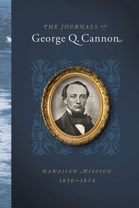 The Journals of George Q. Cannon,