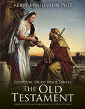 Scripture Study Made Simple: The Old Testament by Kerry Muhlestein