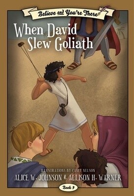 Believe and You&#39;re There, Book 9: When David Slew Goliath