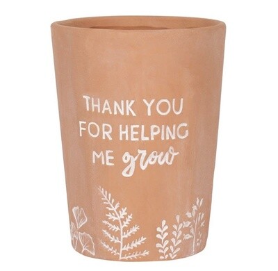 Thank You For Helping Me Grow Terracotta Plant Pot