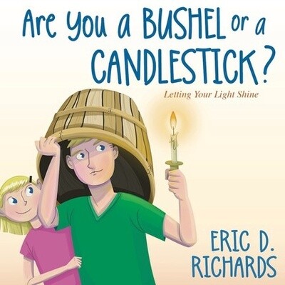 Are you a bushel or a candlestick? Eric D Richards. Audibook (CD)