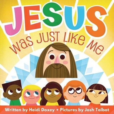 Jesus Was Just Like Me!