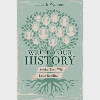 Write Your History, Stories They Will Love Reading