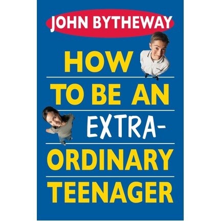How to Be An Extra-Ordinary Teenager, Bytheway