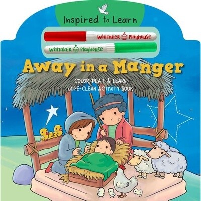 Away In a Manger - Inspired to Learn book (Colour Play &amp; Learn Wipe-Clean Activity Book)