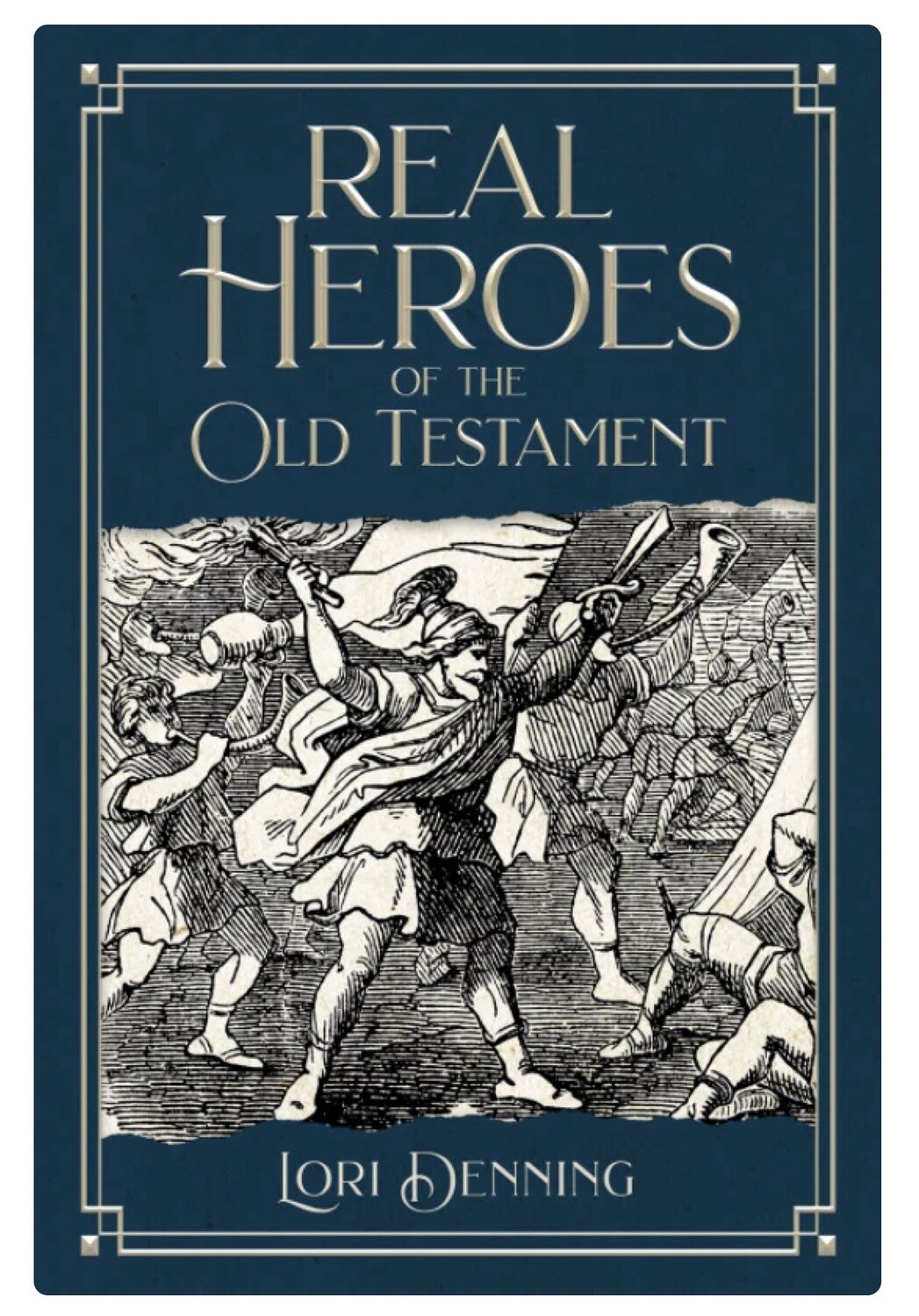 Real Heroes of the Old Testament