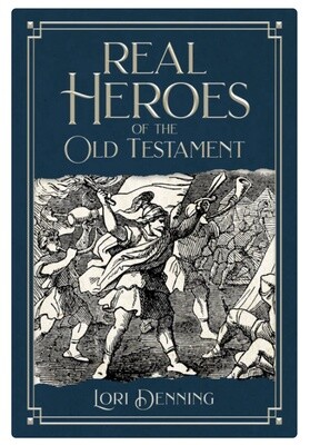 Real Heroes of the Old Testament