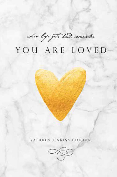 You Are Loved, Kathryn Jenkins Gordon