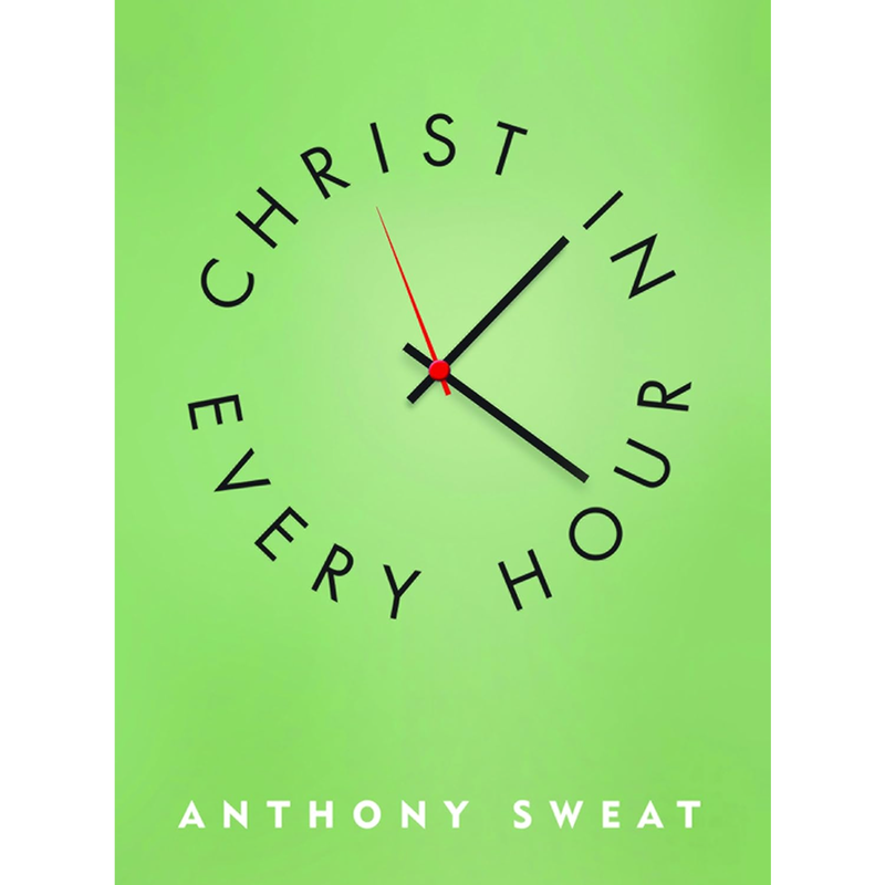 Christ in Every Hour