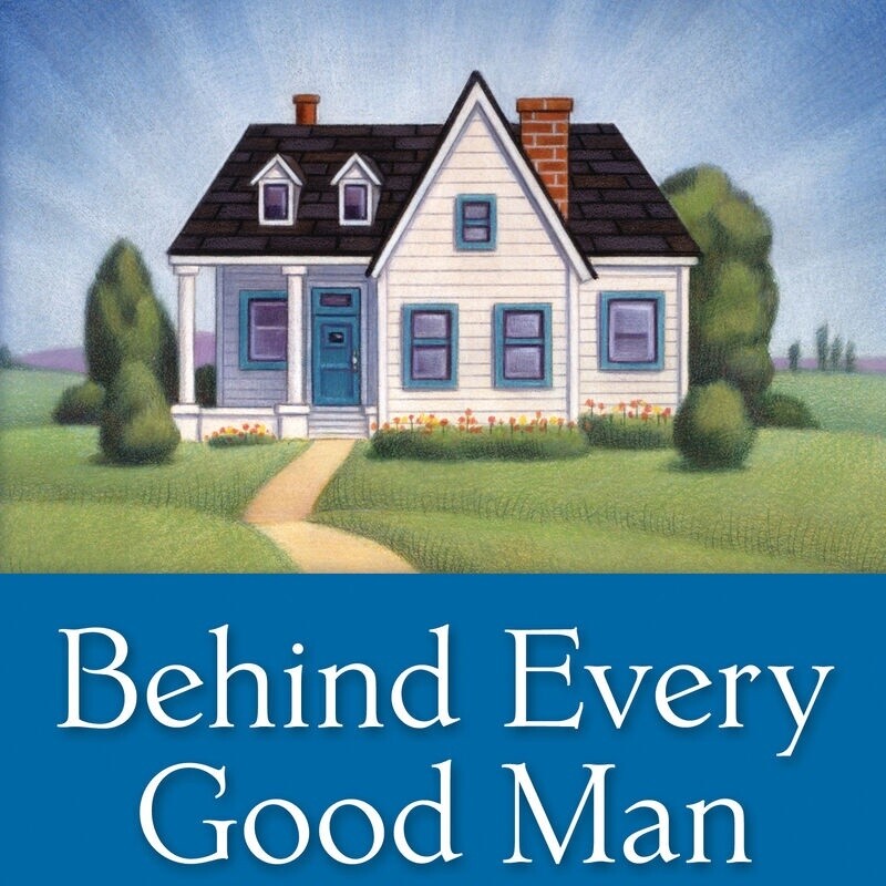 Behind Every Good Man