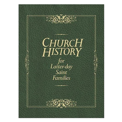 Church History for Latter-day Saint Families