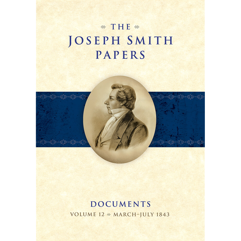 The Joseph Smith Papers, Documents, Vol. 12