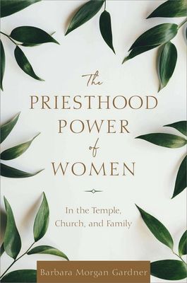 The Priesthood Power of Women