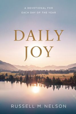 Daily Joy by Russell M. Nelson