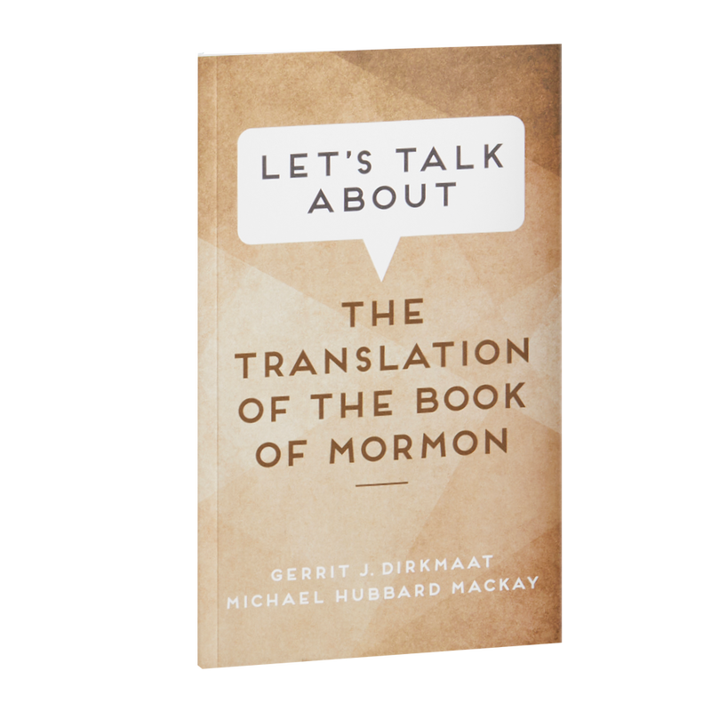 Let&#39;s Talk about the Translation of the Book of Mormon