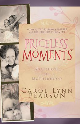 Priceless Moments, snapshots of motherhood