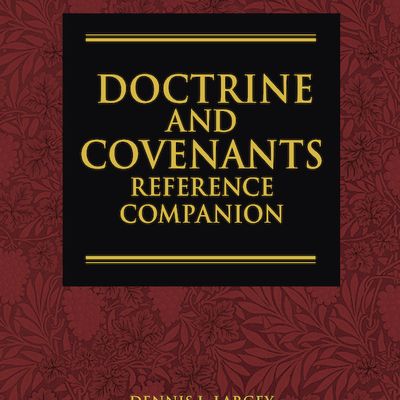 Doctrine and Covenants Reference Companion