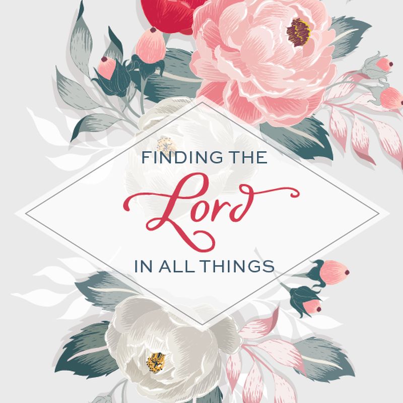 Finding the Lord in All Things, Design: Floral