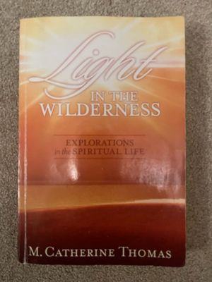 ***PRELOVED/SECOND HAND*** Light in the Wilderness, Explorations in the Spiritual Life. M.Catherine Thomas