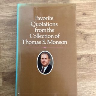***PRELOVED/SECOND HAND*** Favorite Quotations from the collection of Thomas S. Monson