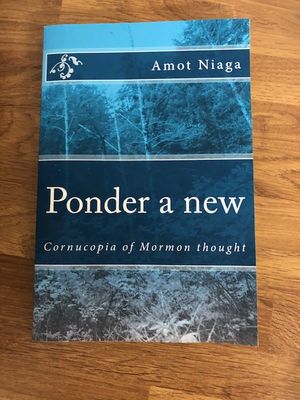 ***PRELOVED/SECOND HAND*** Ponder a New, Cornucopia of Mormon thought. Amot Niaga