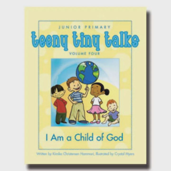 Teeny Tiny Talks Volume 4 - I am a child of god