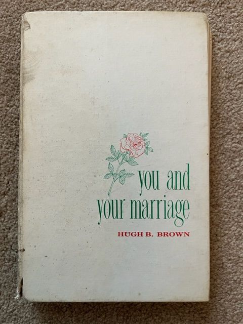 ***PRELOVED/SECOND HAND*** You and Your Marriage. Hugh B. Brown