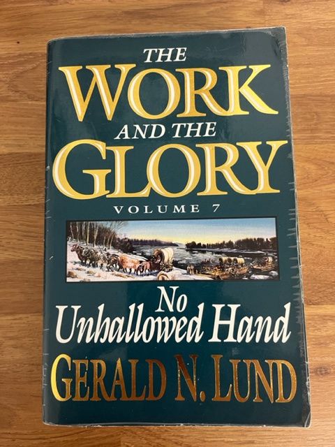 ***PRELOVED/SECOND HAND*** The Work and the Glory, Vol.7:No Unhallowed Hand. Lund. (Paperback)