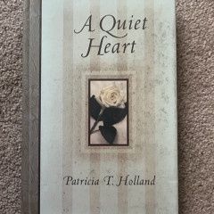 ***PRELOVED/SECOND HAND*** A Quiet Heart, Patricia T. Holland