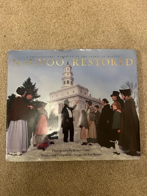 ***PRELOVED/SECOND HAND*** Nauvoo Restored. A Photographic memorial to the saints of Nauvoo.
