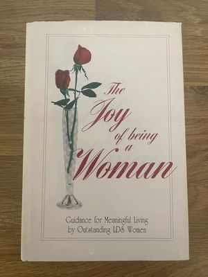 ***PRELOVED/SECOND HAND*** The Joy of being a Woman. Guidance for meaningful living by outstanding LDS women