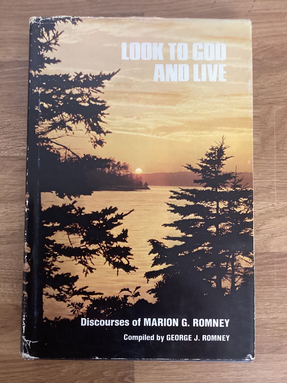 ***PRELOVED/SECOND HAND*** Look to God and Live. Discourses of Marion G. Romney