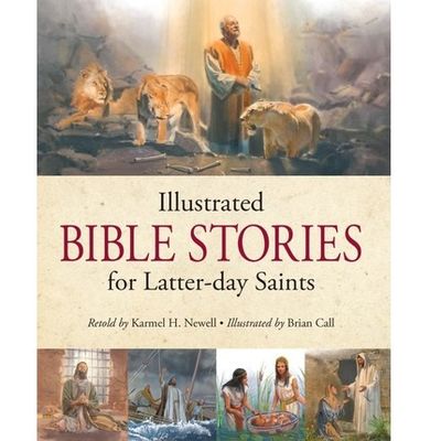 Illustrated Bible Stories for Latter-Day Saints